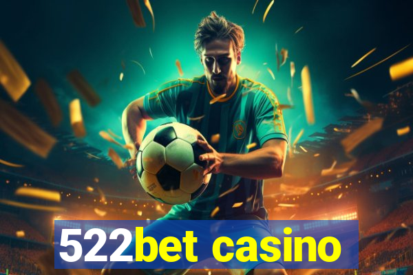 522bet casino